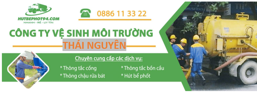Hutbephot94- công ty vệ sinh môi trường số 1 Thái Nguyên